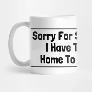 Sorry For Speeding I Have To Get Home To My Cat, Funny Cat Bumper Mug